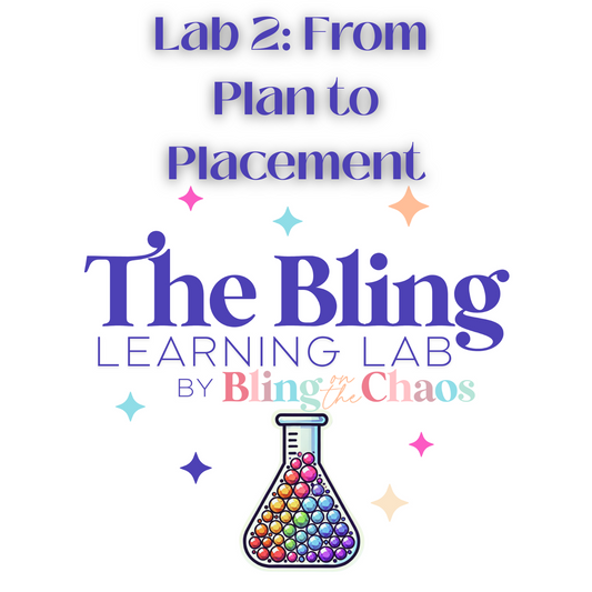 The Bling Learning Lab – Lab 2: From Plan to Placement